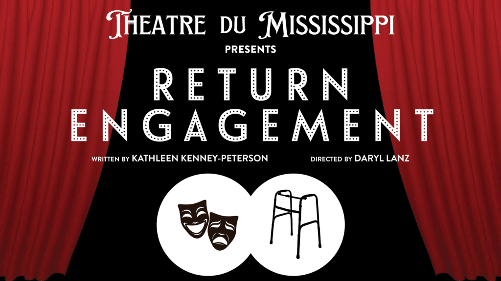 Theatre du Mississippi presents Return Engagement